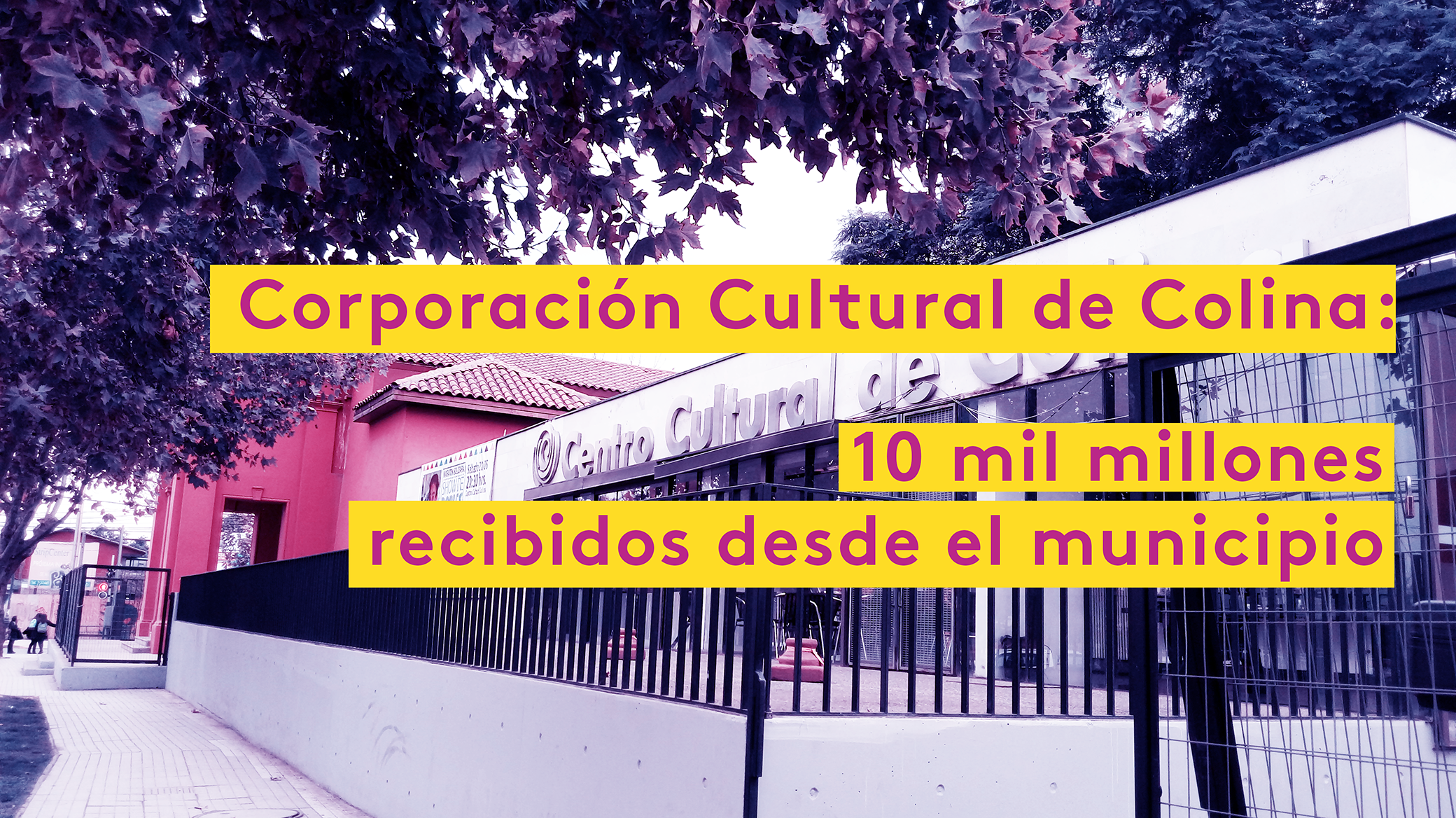 Corporación Cultural de Colina: Deberá transparentar el destino de más de 10 mil millones recibidos desde el municipio